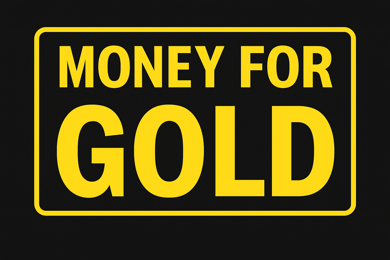 Money for Gold